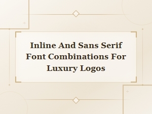 Inline and Sans Serif Font Pairings for Luxury Logo Design