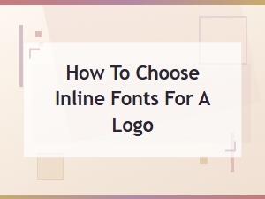 How to Choose Inline Fonts for a Logo: a Complete Guide