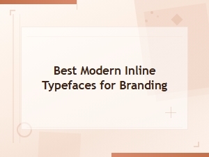 Best Modern Inline Typefaces for Branding in 2024