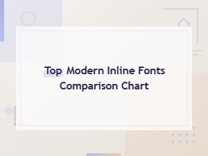 Top Modern Inline Fonts Comparison Chart: Features, Styles and Picks